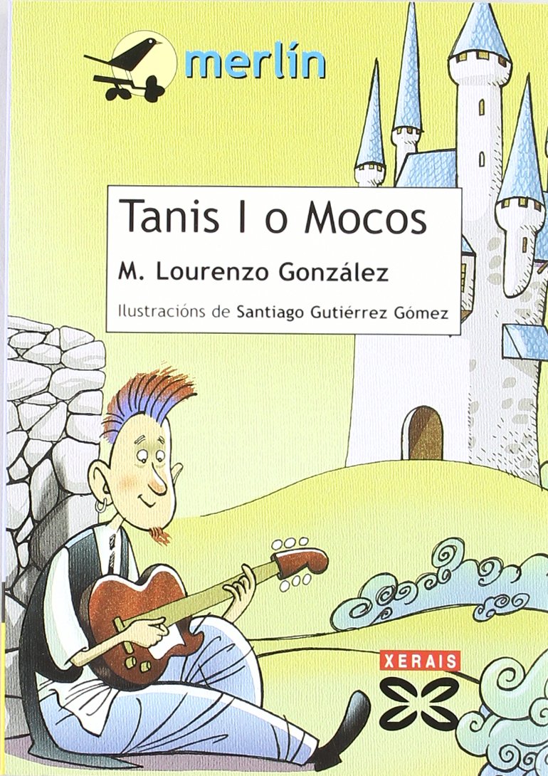 Tanis I o Mocos (INFANTIL E XUVENIL - MERLÍN - De 11 anos en diante)