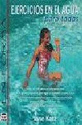 EJERCICIOS EN EL AGUA PARA TODOS (EN FORMA)