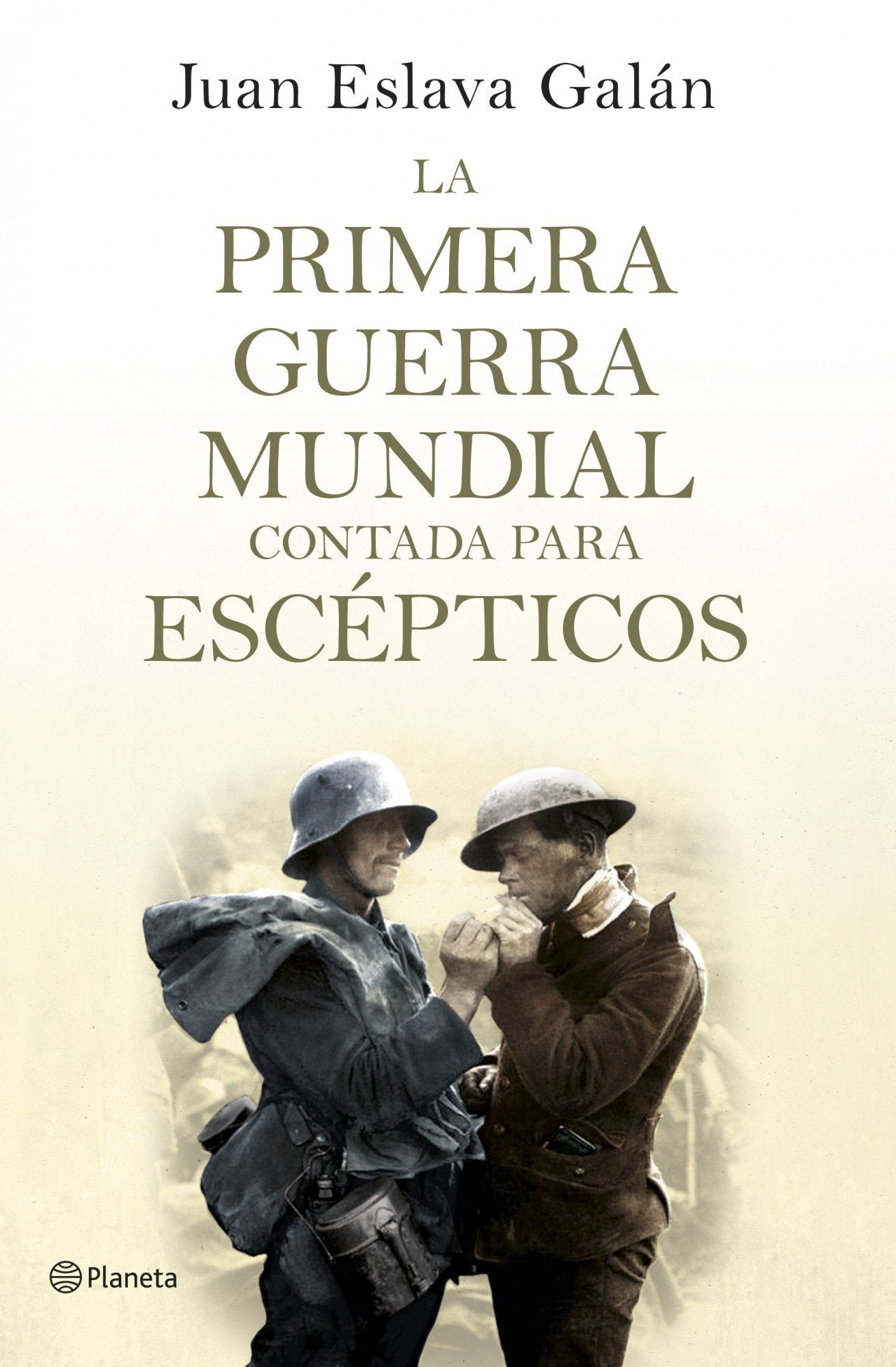 La primera guerra mundial contada para escépticos (Planeta)