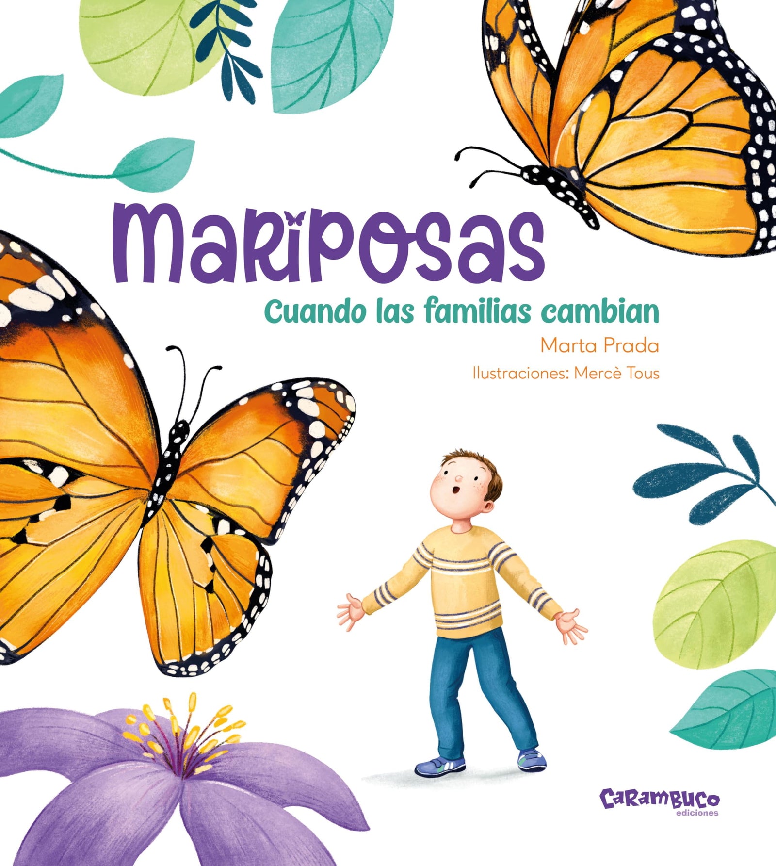 Mariposas. Cuando las familias cambian. Cuento sobre la separación de los padres y el cambio. 4-8 años Marta Prada + de 1 millón de seguidores en Instagram (Tesoros)