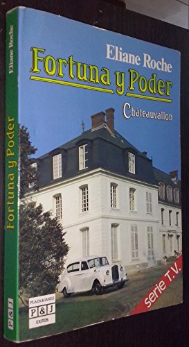 Fortuna Y Poder: Chateauvallon/Fortune and Power : Chateauvallon