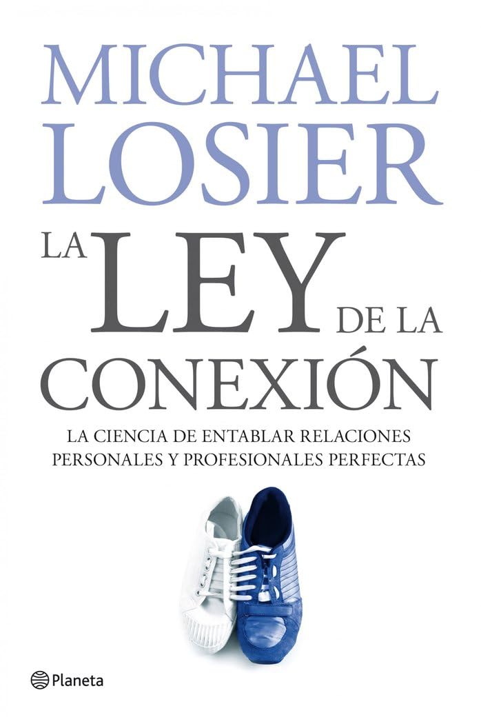 La Ley de la conexión: La ciencia de entablar relaciones personales y profesionales perfectas ((Fuera de colección))