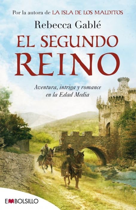 El segundo reino: Aventura, intriga y romance en la Edad Media. (EMBOLSILLO)