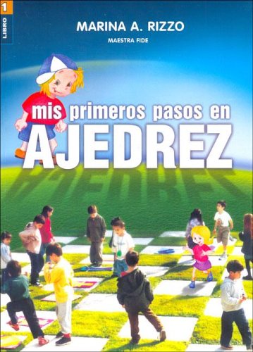MIS Primeros Pasos En Ajedrez 1