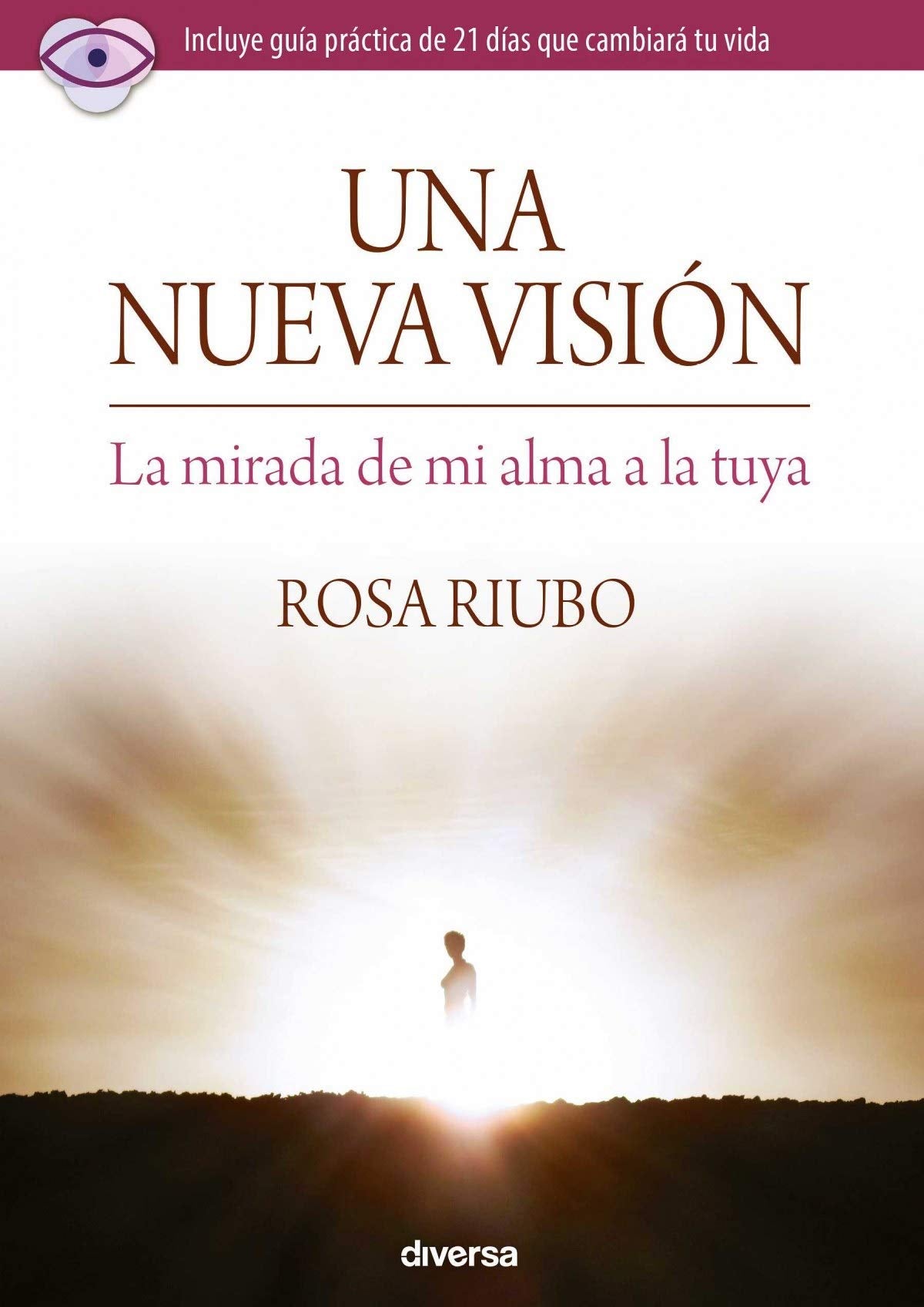 Una nueva visión: La mirada de mi alma a la tuya (Crecimiento)