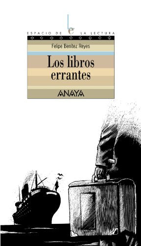 Los libros errantes: 5 (Libros Para Jóvenes - Espacio De La Lectura)