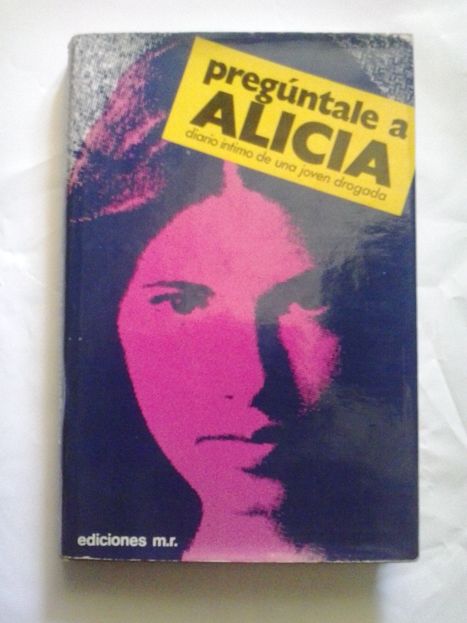 Preguntale a Alicia/ Go Ask Alice