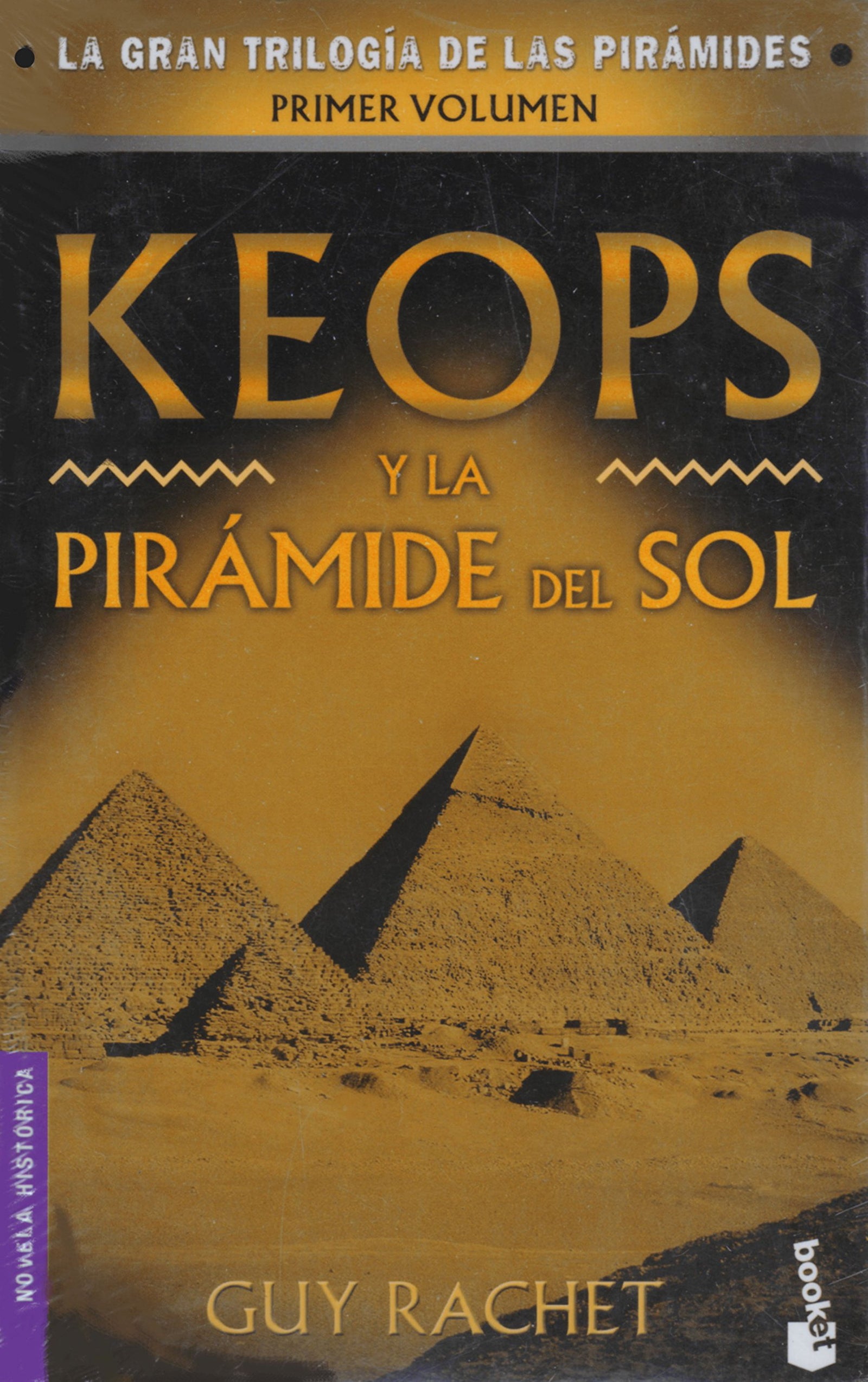 Keops y la pirámide del sol (Novela histórica)