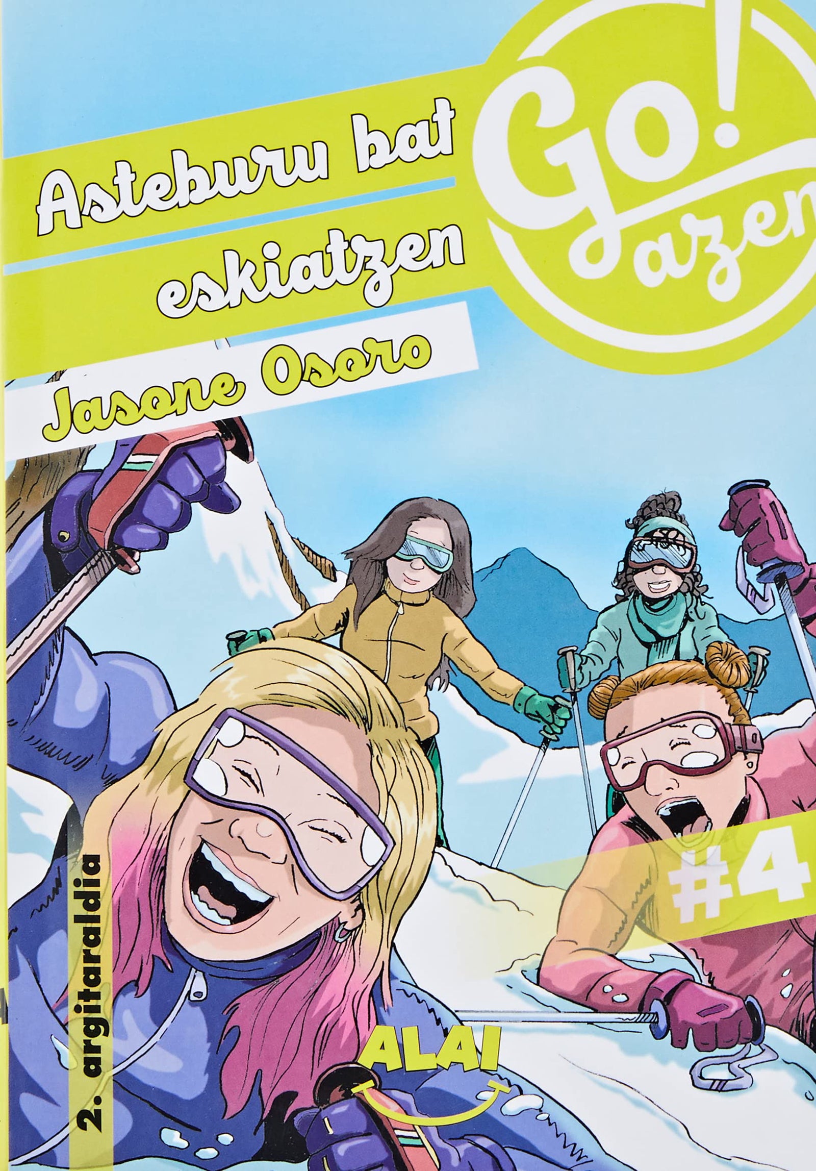 Asteburu bat eskiatzen: 4 (Go!azen)