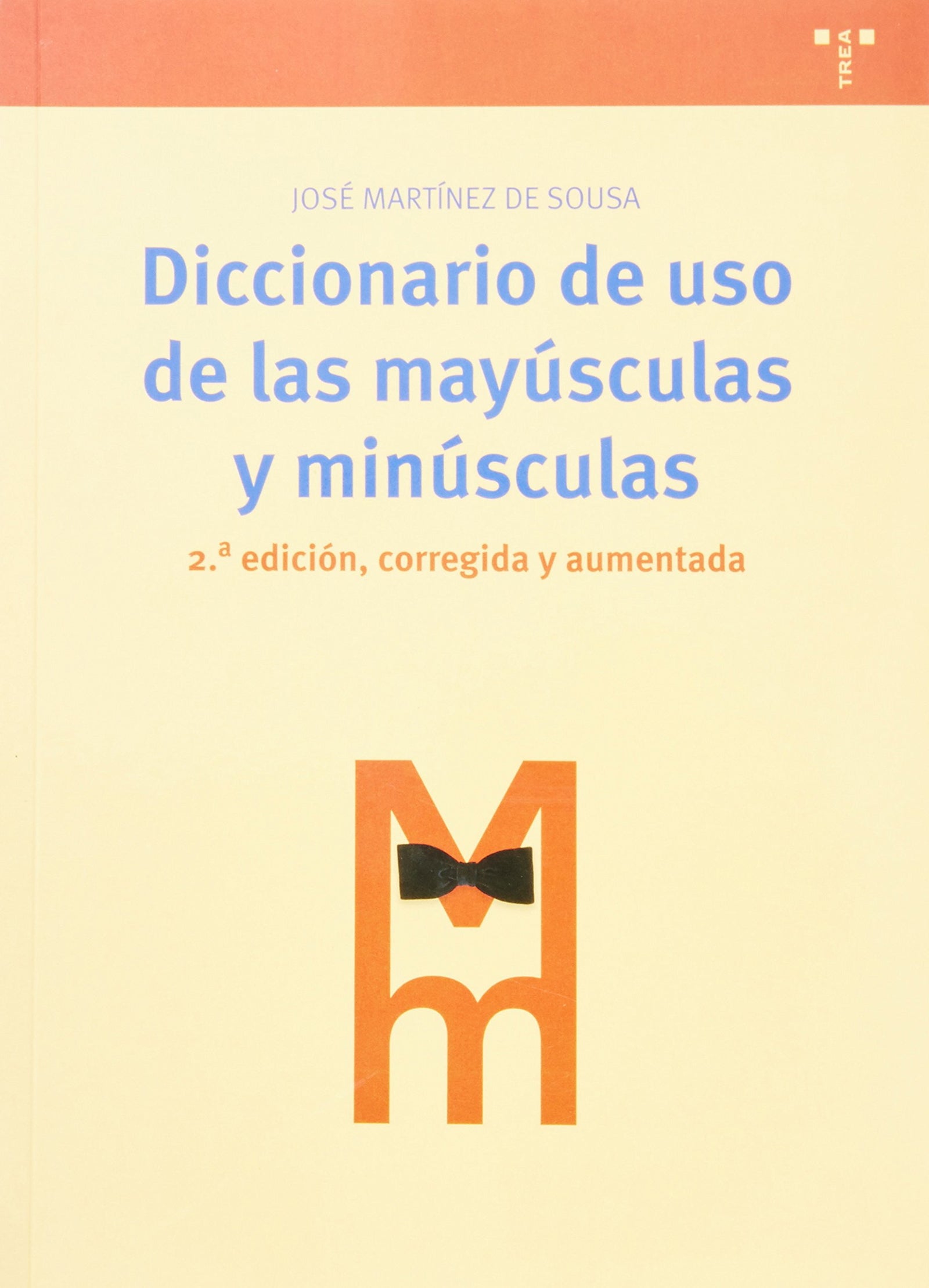 Diccionario de uso de las mayúsculas y minúsculas: 2ª ed., corregida y aumentada (Biblioteconomía y Administración Cultural)