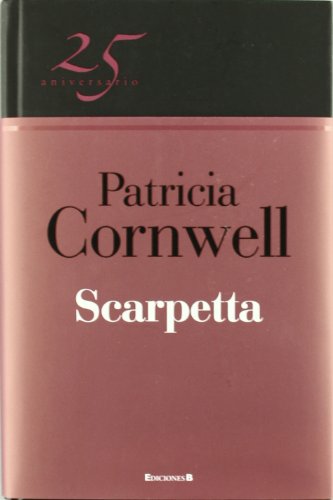 Scarpetta (Doctora Kay Scarpetta 16) (Ediciones B)