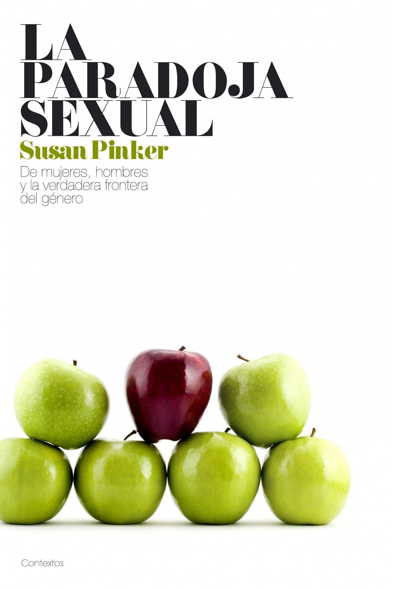 La paradoja sexual: De mujeres, hombres y la verdadera frontera del género: 1 (Contextos)