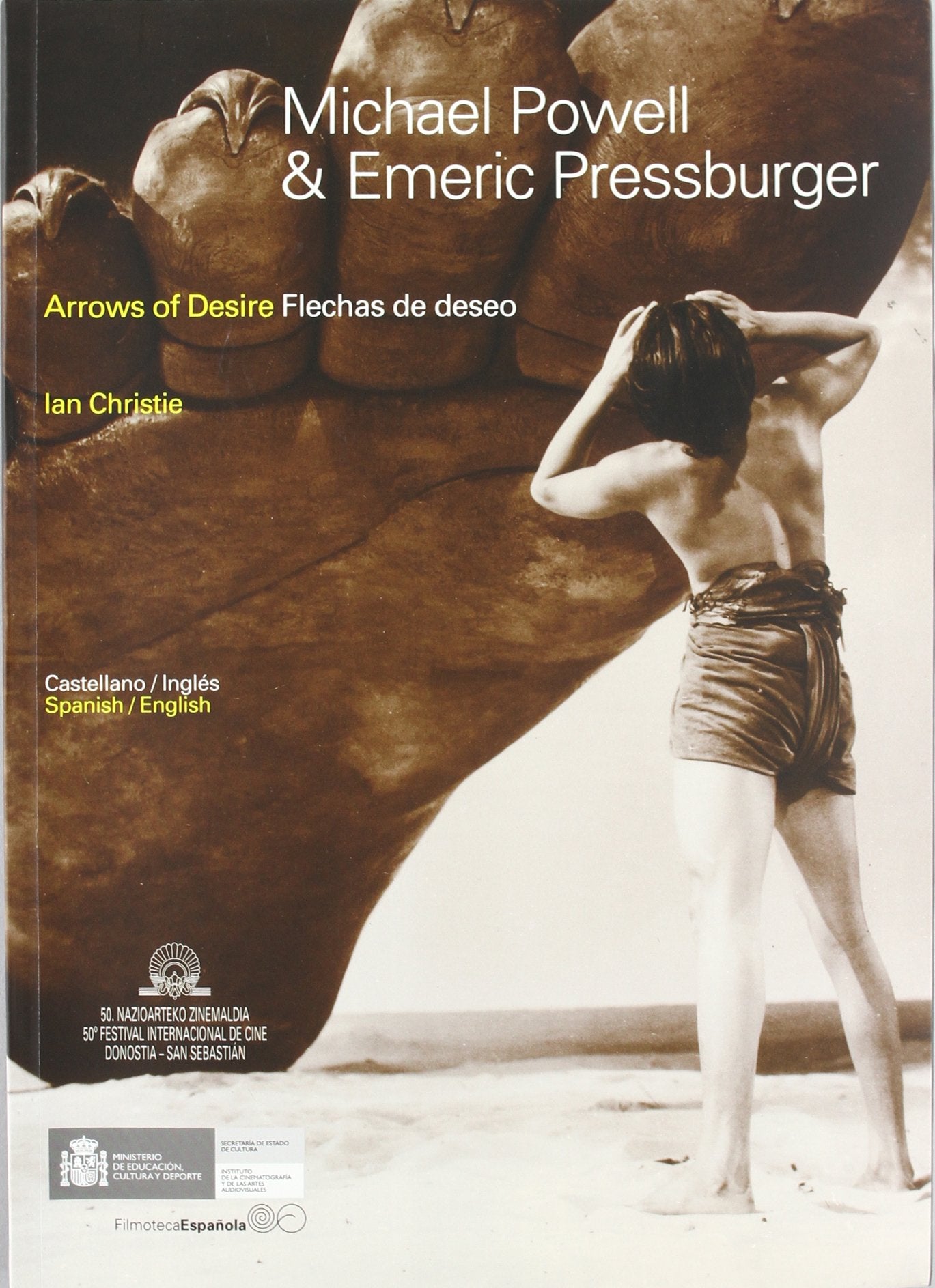 Michael Powell & Emeric Pressburger : flechas de deseo = Arrows of desire
