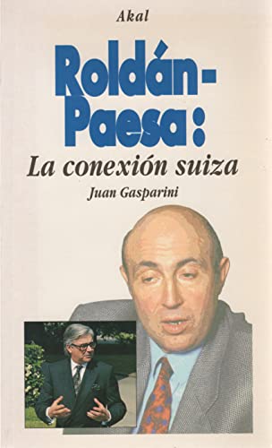 Roldán-Paesa: la conexión suiza.: 13 (La tronera)
