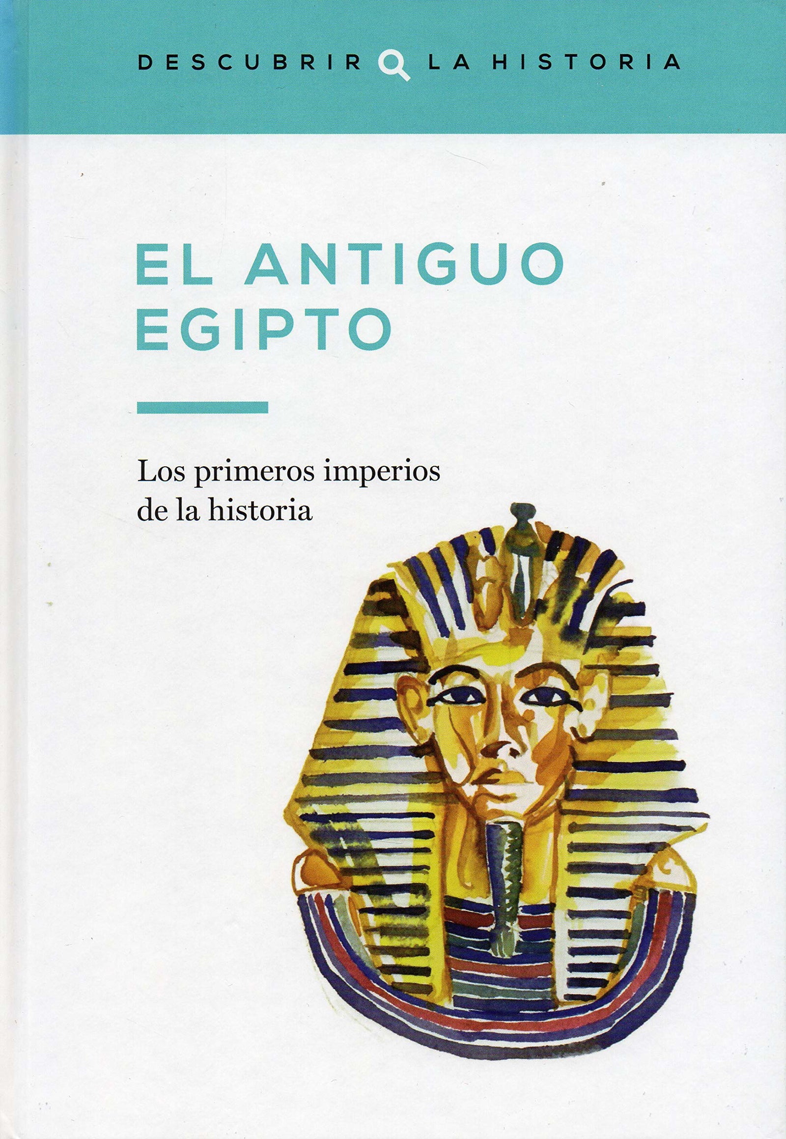 Descubrir la historia: El Antiguo Egipto: 1
