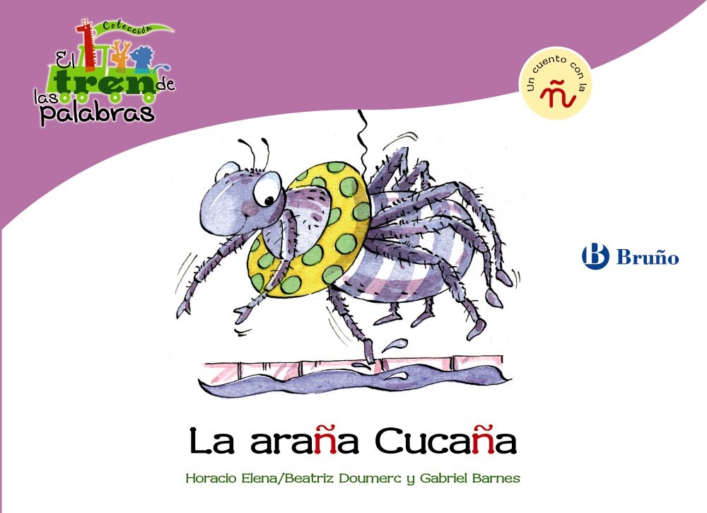 La araña Cucaña: Un cuento con la Ñ (Castellano - A PARTIR DE 3 AÑOS - LIBROS DIDÁCTICOS - El tren de las palabras)