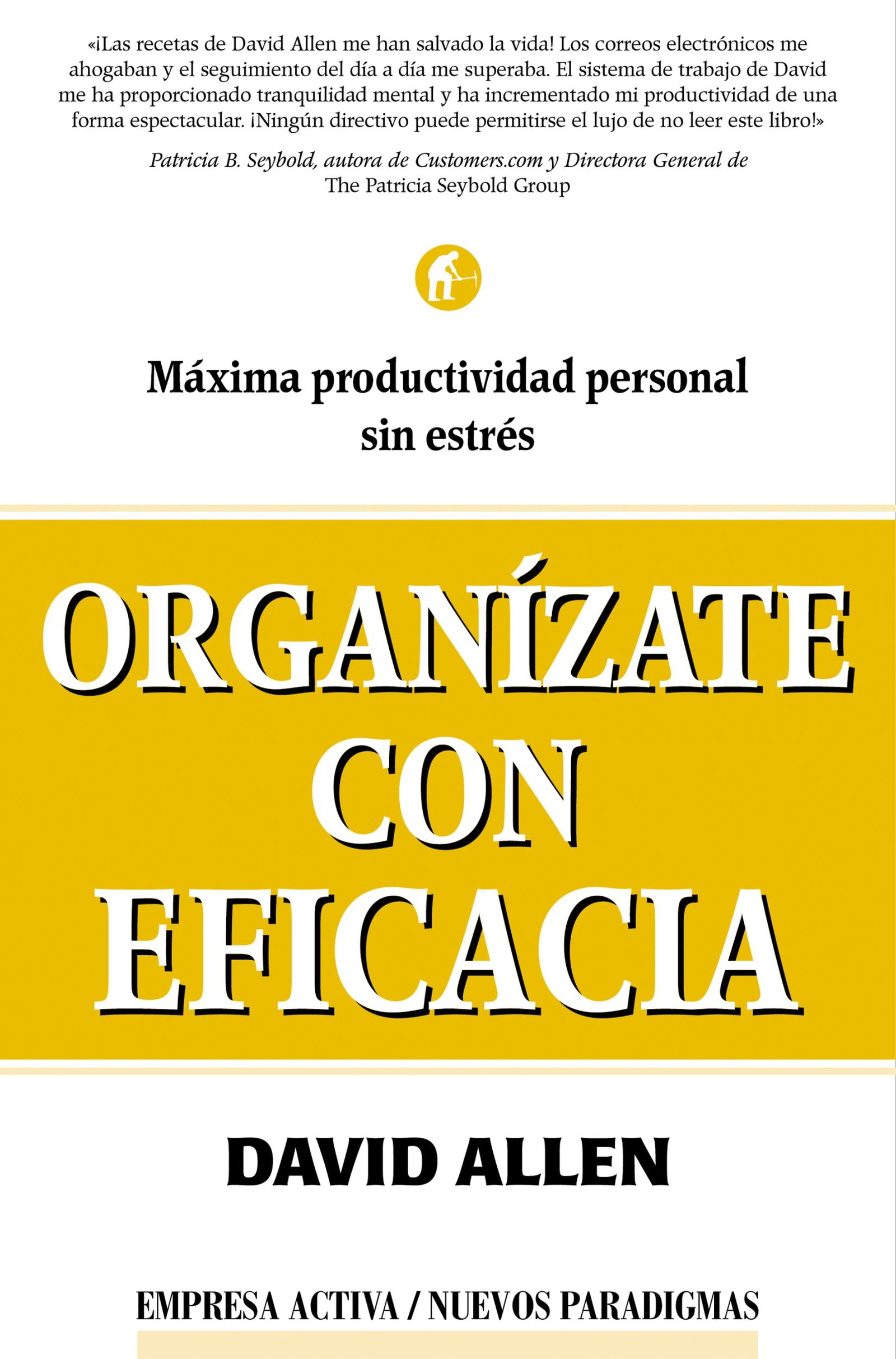 Organízate con eficacia (Nuevos paradigmas)