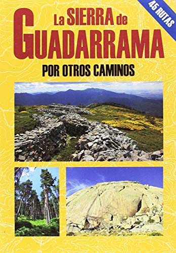 La Sierra de Guadarrama por otros caminos