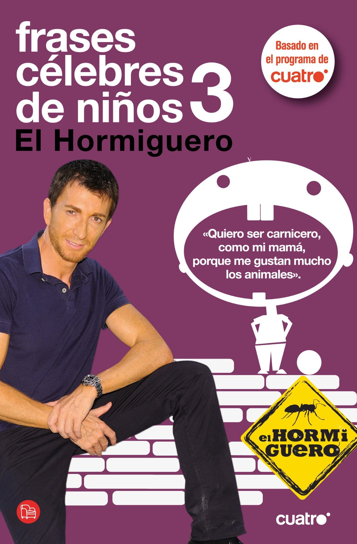 Frases celebres de niños 3: el hormiguero (FORMATO GRANDE)