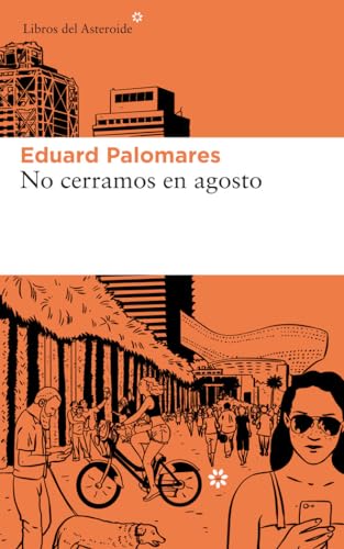 No cerramos en agosto