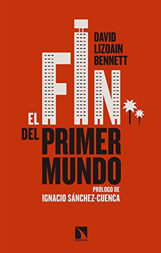 El fin del primer mundo: Prólogo I Sánchez- Cuenca (Mayor)