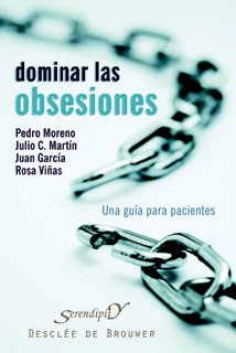 Dominar las obsesiones: Una guía para pacientes: 133 (Serendipity)