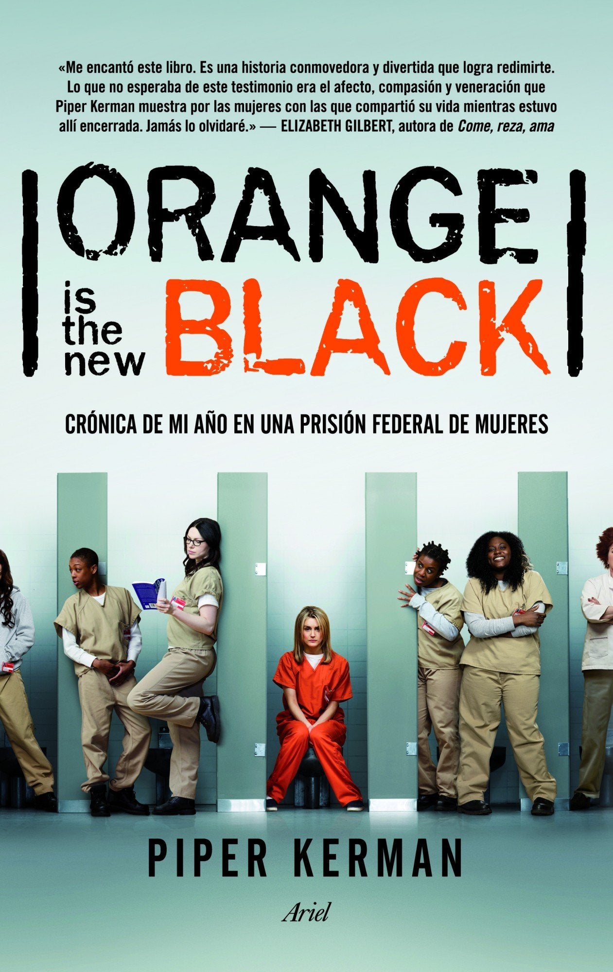 Orange is the new black: Crónica de mi año en una prisión federal de mujeres (Ariel)