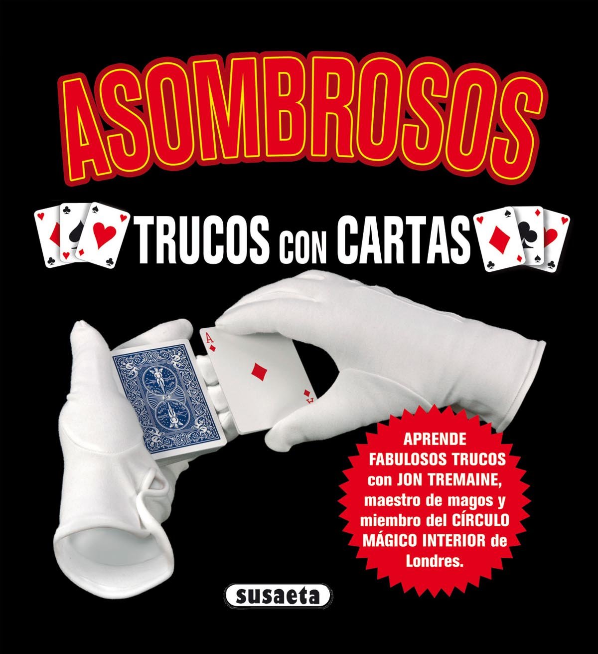 Asombrosos Trucos Con Cartas (Magia Para Todos)