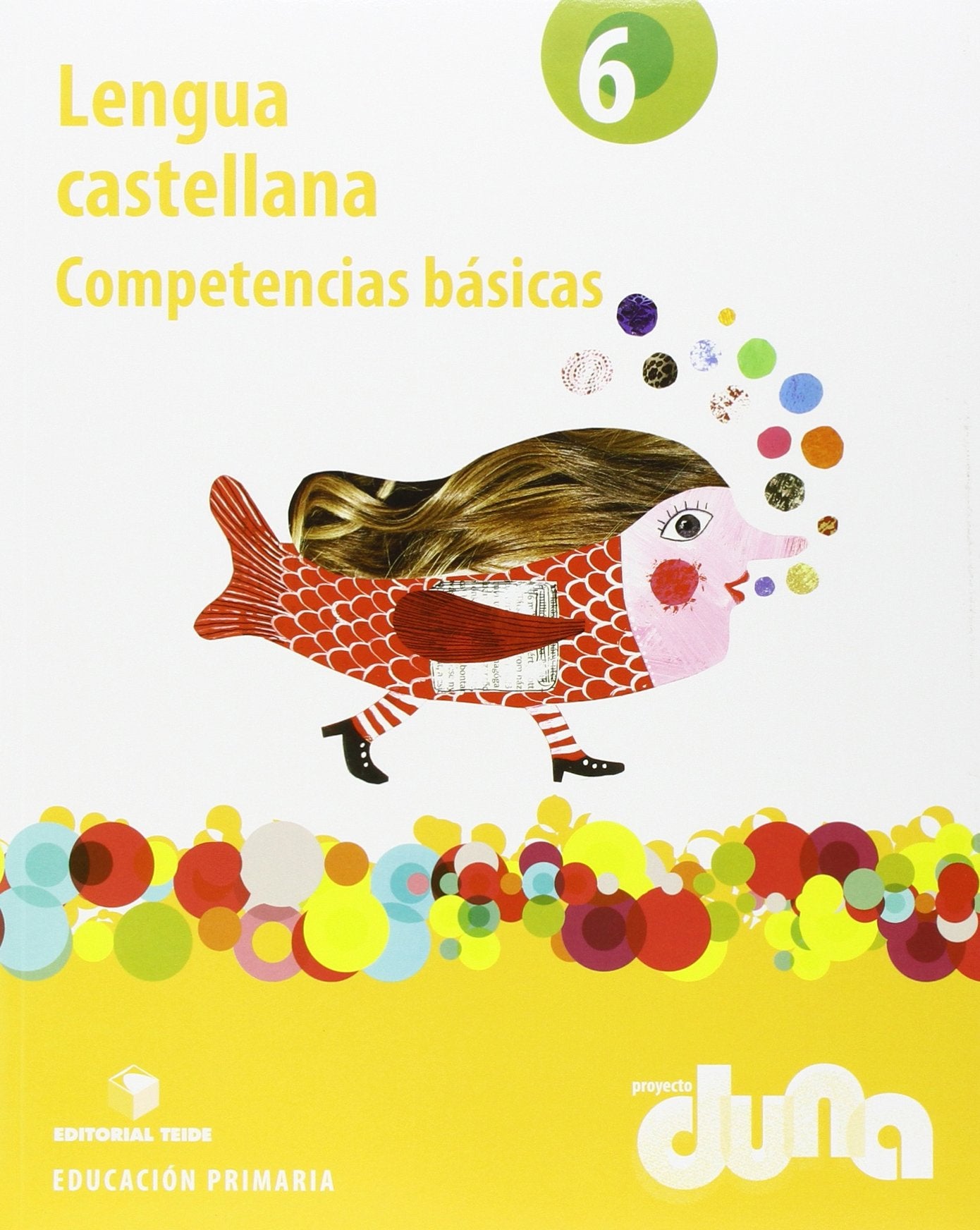 Lengua castellana 6 - Proyecto Duna - Competencias básicas - 9788430719594 (SIN COLECCION)