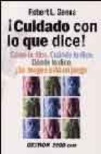 Cuidado con lo que dice