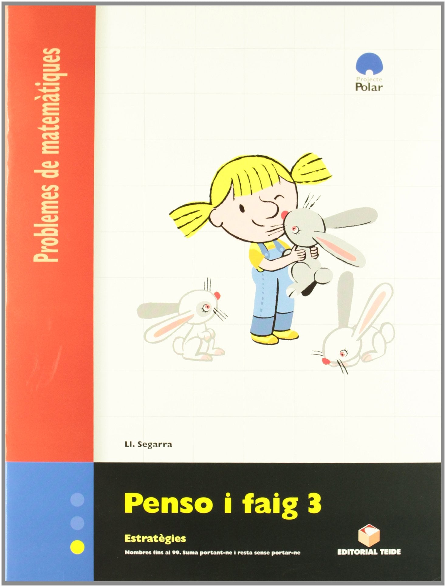 Penso I Faig 3. Problemes de Matematiques - 9788430705122 (SIN COLECCION)