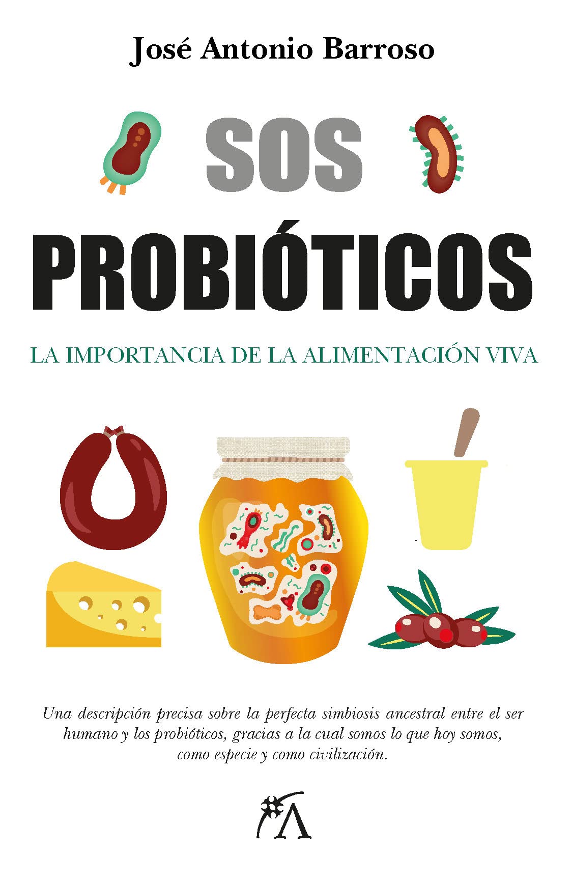 SOS probióticos: La importancia de la alimentación viva (Salud y bienestar)