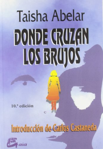 Donde Cruzan los Brujos: Introduccion de Carlos Castaneda (Nagual)