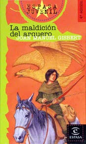 Maldicion Del Arquero (Espasa Juvenil / Juvenile Espasa)