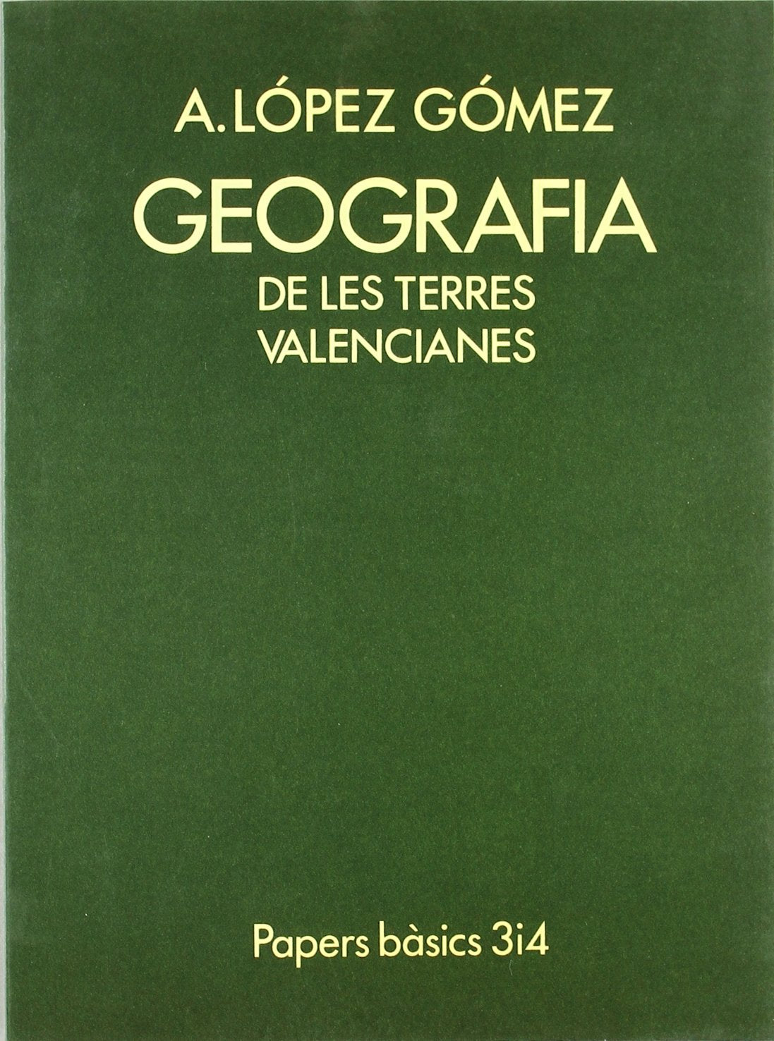 Geografia de les terres valencianes (Edicions Tres i quatre. Papers bàsics) (SIN COLECCION)