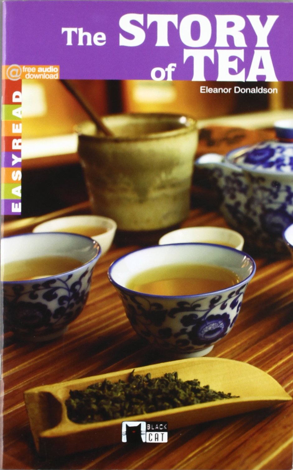The Story Of Tea. Lecturas. Material Auxiliar (Black Cat. Easyreads)