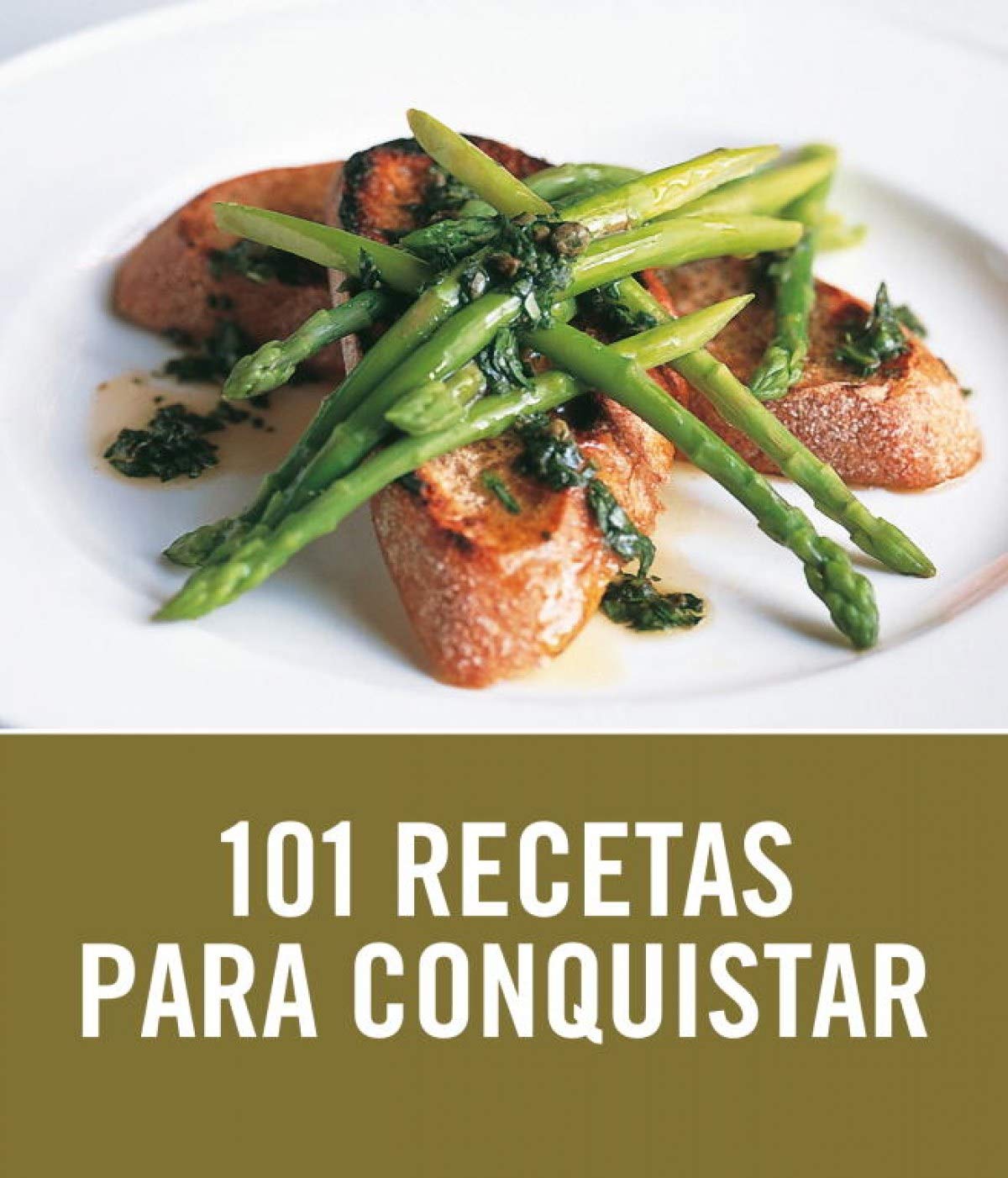 101 recetas para conquistar (Cocina casera)