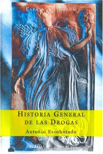 HISTORIA GENERAL DE LAS DROGAS (SIN COLECCION)