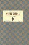 VIEJA AMIGA 1975-1993 (SIN COLECCION)