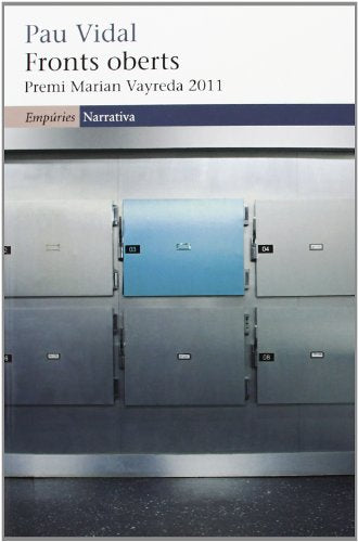 Fronts oberts: Premi Marian Vayreda 2011 (EMPURIES NARRATIVA)