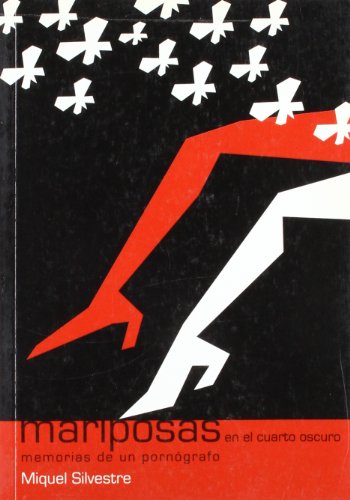 Mariposas en el cuarto oscuro: Memorias de un pornógrafo (Bárbaros)