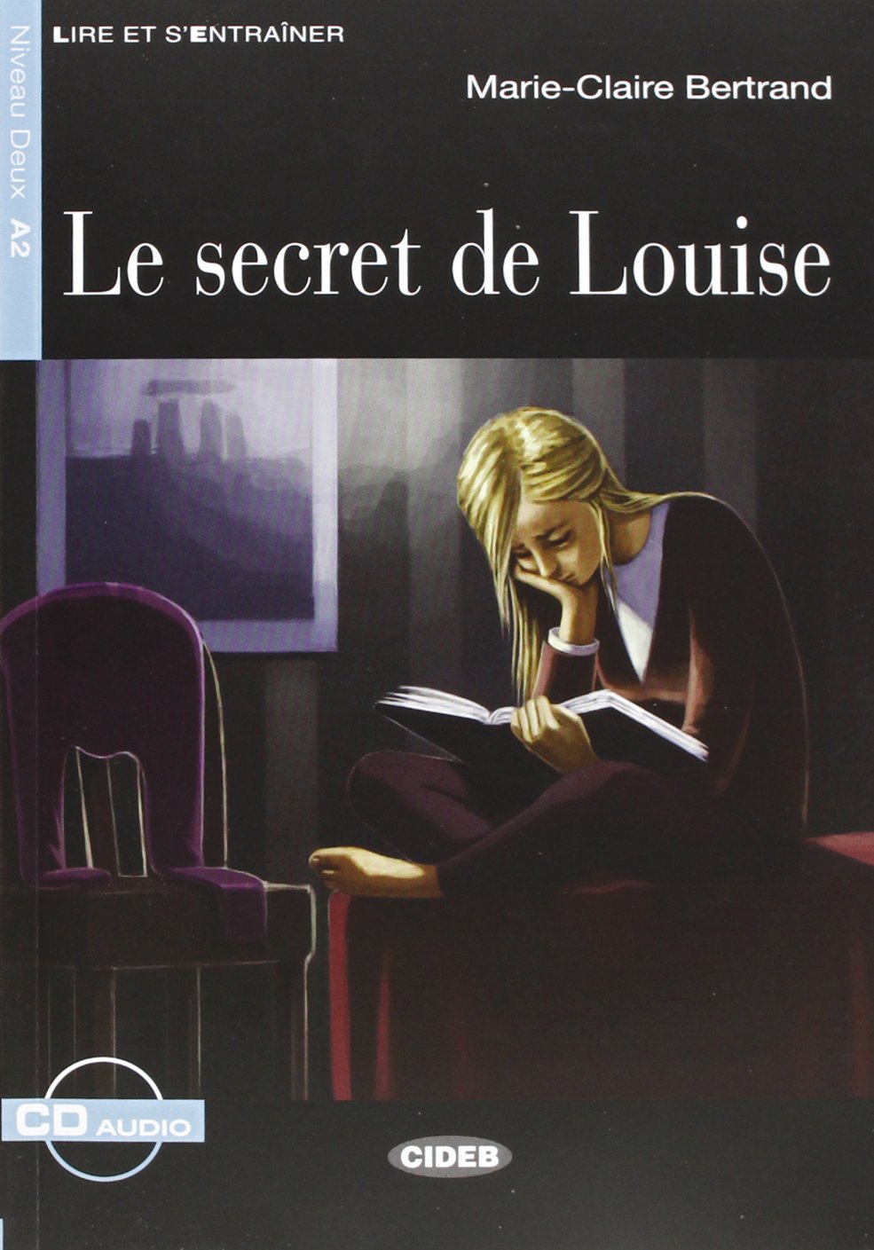 Le secret de Louise. Con CD Audio: A1-niveau ERK (Lire et s'entraîner)