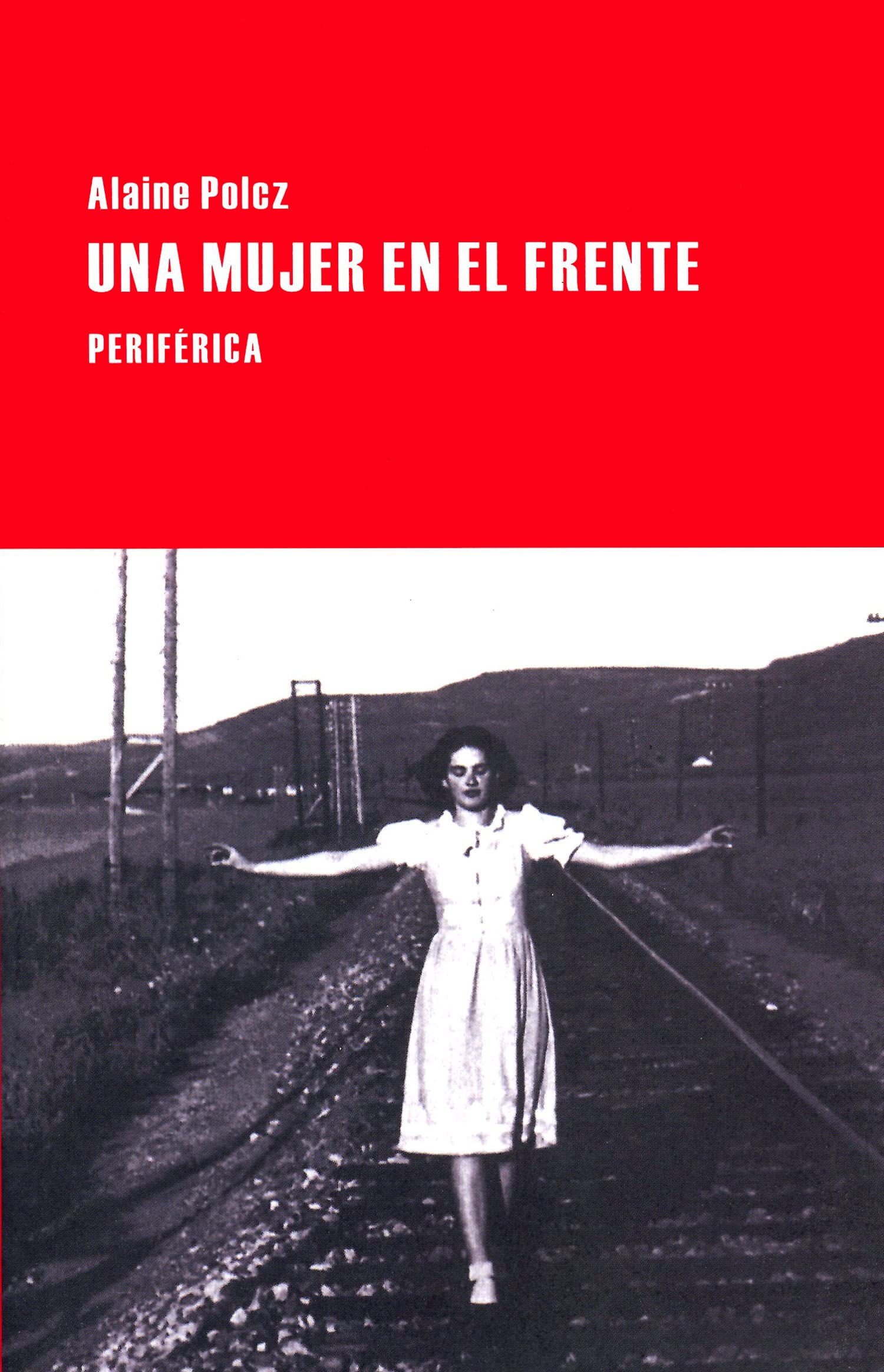 Una Mujer En El Frente: 83 (Largo Recorrido)