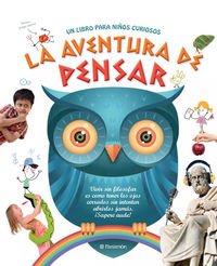 La aventura de pensar (Arte y ciencias para niños)