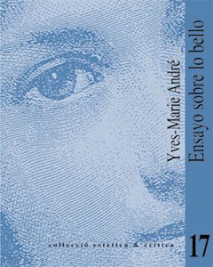 Ensayo sobre lo bello / Análisis de la noción de gusto: 17 (Estètica&Crítica)