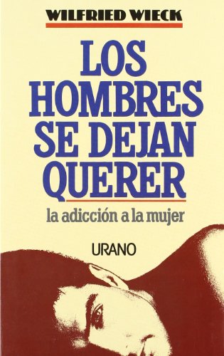 Los hombres se dejan querer (Crecimiento personal)