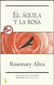 AGUILA Y LA ROSA, EL