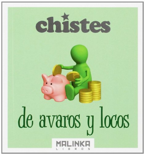 Chistes de avaros y locos (MALINKA SLIM)