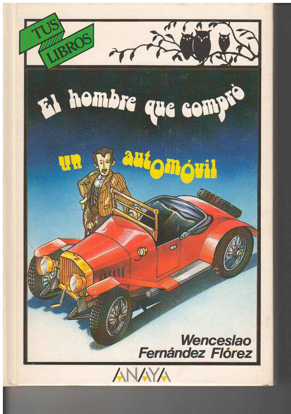 El hombre que compro un automovil/ The man who bought a car