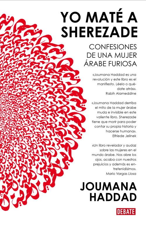 Yo maté a Sherezade: Confesiones de una mujer árabe furiosa (Debate)